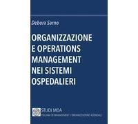 Organizzazione e operations management nei sistemi ospedalieri