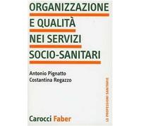 Organizzazione e qualità nei servizi socio-sanitari