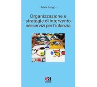 Organizzazione e strategie di intervento nei servizi per l'infanzia
