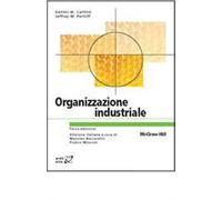Organizzazione industriale - Carlton Dennis W., Perloff Jeffrey M.