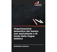 Organizzazione semantica del lessico non equivalente e di fondo della lingua tedesca