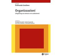 Organizzazioni. L'organizing nei contesti e nei cambiamenti