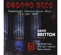 Organo Deco: David Britton by et al Robert Russell Bennett (Composer) (1992-12-11)