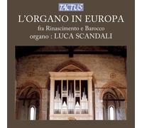 Organo In Europa - Luca Scandali (Audio Cd)