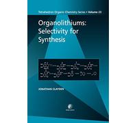 Organolithium: Selectivity for Synthesis: Volume 23