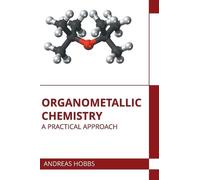 Organometallic Chemistry: A Practical Approach (Copertina rigida)