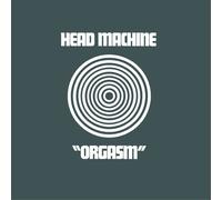 Orgasm by Head Machine (2013-05-28)