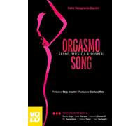 Orgasmo song. Sesso, musica e sospiri - 2016 - Vololibero
