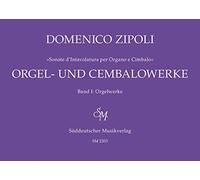 Orgel- und Cembalowerke, Band 1: Orgelwerke (1716) -"Sonate d'Intavolatura per Organo e Cimbalo"-. Spielpartitur