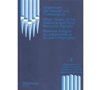Orgelmusik der Klassik und Fr hromantik. Band 4 - Organ Music of the Classical and Early Romantic Periods. Vol. 4 - 18 Orgelchor le von Jakob ... Organ Chorales from Jakkob Friedrich Greiss