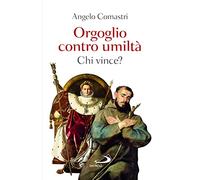 Orgoglio contro umiltà. Chi vince?