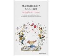 Orgoglio di classe. Piccolo manuale di autostima per la scuola italiana e chi la frequenta
