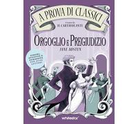 Orgoglio e pregiudizio. A prova di classici
