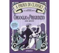 Orgoglio e pregiudizio. A prova di classici
