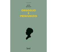 Orgoglio e pregiudizio. Ediz. a colori - Austen Jane