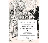 Jane Austen – Orgoglio e pregiudizio – Ediz. illustrata