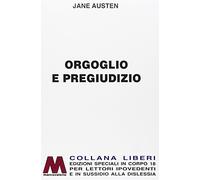 Orgoglio e pregiudizio. Ediz. per ipovedenti - [Marco Valerio]
