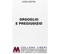 Orgoglio e pregiudizio. Ediz. per ipovedenti - [Marcovalerio]