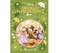 Orgoglio e pregiudizio. Il racconto illustrato e a fumetti ispirato all'opera di Jane Austen