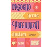 Orgoglio e pregiudizio. Nuova ediz.