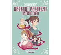 Orgoglio e pregiudizio. Un anno dopo