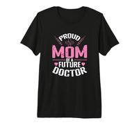 Orgogliosa Mamma Supporto per Il Futuro Medico Maglietta Premium