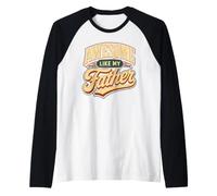 Orgoglioso Figlio Figlia papà Amore Impressionante Come Mio Padre Compleanno Maglia con Maniche Raglan