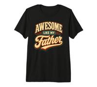 Orgoglioso Figlio Figlia papà Amore Impressionante Come Mio Padre Compleanno Maglietta Premium