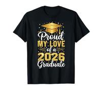 Orgoglioso Il Mio Amore per Una Classe 2026 Laureato Senior Graduation 26 Maglietta
