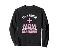 Orgoglioso Mamma Impressionante Caregiver Infermiera Mamma Felpa