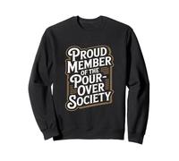 Orgoglioso membro della Pour Over Society Home Coffee Brewing Felpa