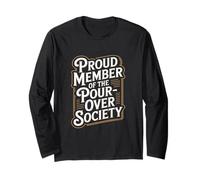 Orgoglioso membro della Pour Over Society Home Coffee Brewing Maglia a Manica