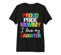 Orgoglioso Orgoglio Mamma Amo Mia Figlia Ragazza Mamma Lesbiche LGBTQ Maglietta Premium