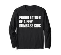 Orgoglioso padre di pochi bambini Dumbass Maglia a Manica