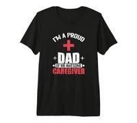 Orgoglioso papà di Un Fantastico Caregiver Cure mediche Maglietta Premium