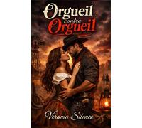 Orgueil contre Orgueil: Western Dark Romance de mariage de convenance, orgueil blessé, obsession possessive et passion en terres sauvages