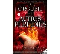 Orgueil et autres perfidies: Enquêtes de la brigade mythologique, T4