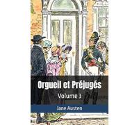 Orgueil et Préjugés: Volume 3