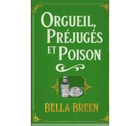 Orgueil, Préjugés et Poison