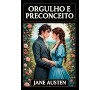Orgulho e Preconceito - Tradução em Português Moderno: Edição Especial Comentada