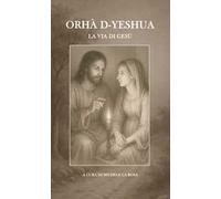 Orhà d-yeshua. La via di Gesù