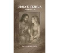 Orhà d-yeshua. La via di Gesù