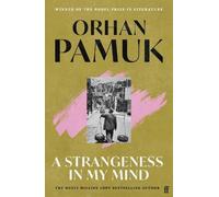 Orhan Pamuk A Strangeness in My Mind (Tascabile)