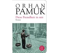 Orhan Pamuk Gerhard Meier Diese Fremdheit in mir: Roman (Copertina rigida)