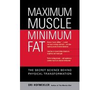 Ori Hofmekler Maximum Muscle, Minimum Fat (Tascabile)