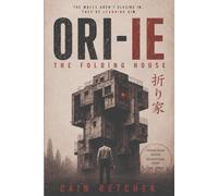 ORI-IE: The Folding House : A Slow-Burn Japanese Psychological Horror Novel