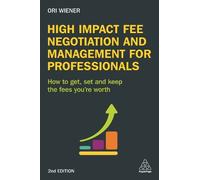 Ori Wiener High Impact Fee Negotiation and Management for Profession (Tascabile)