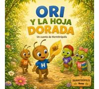 Ori y la hoja dorada: Un cuento de Hormitrópolis