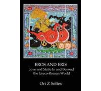 Ori Z Soltes Eros and Eris (Tascabile)