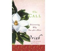 Oriah The Call: Discovering Why You Are Here (Tascabile)